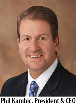 Phil Kambic, President & CEO